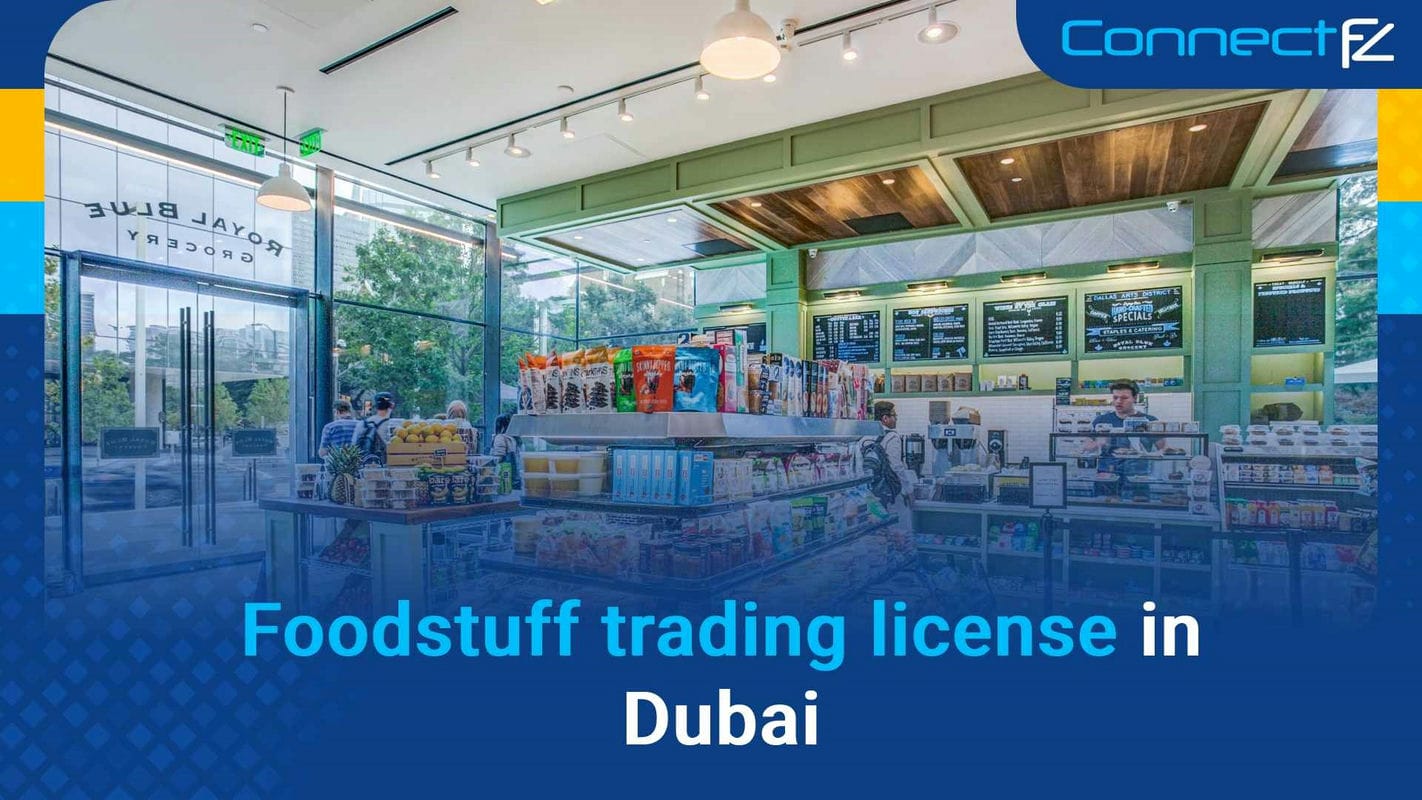 Foodstuff Trading License in UAE – DCD Dubai